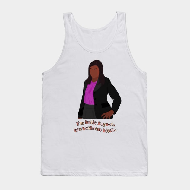 Kelly Kapoor I'm Kelly Kapoor The Business B Meme Fan Art Tank Top by senaeksi